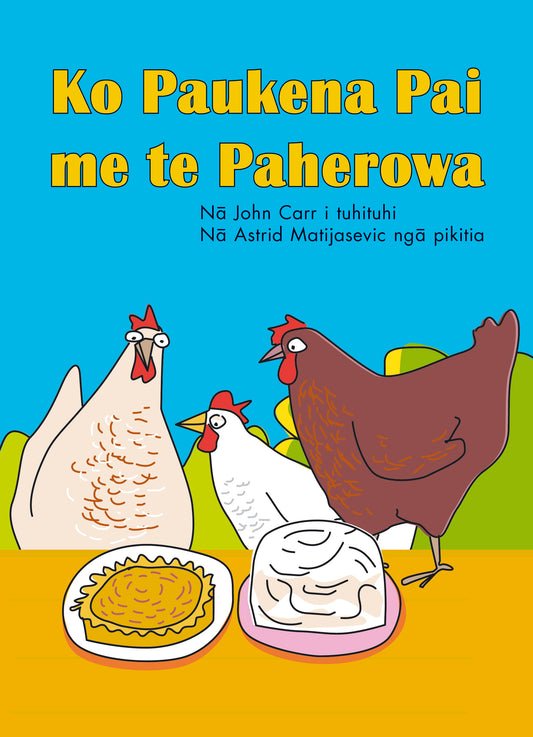 Ko Paukena Pai me te Paherowa - Te Reo Māori 6 copies