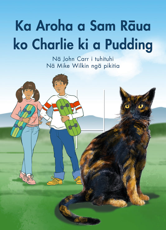 Ka Aroha a Sam Rāua ko Charlie ki a Pudding - Te Reo Māori 6 copies
